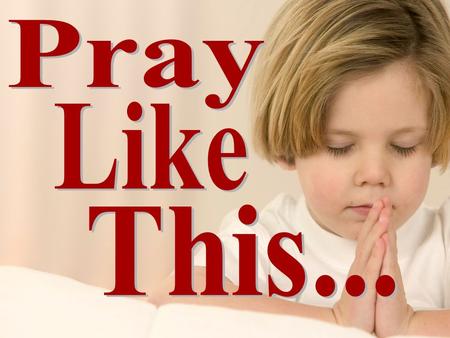 Do not pray for show Philippians 3:8 (NLT) “When you pray, don’t be like the hypocrites who love to pray publicly on street corners and in the synagogues.