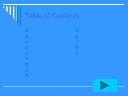 Table of Contents  Slide 1 Slide 1  Slide 2 Slide 2  Slide 3 Slide 3  Slide 4 Slide 4  Slide 5 Slide 5  Slide 6 Slide 6  Slide 7 Slide 7  Slide.