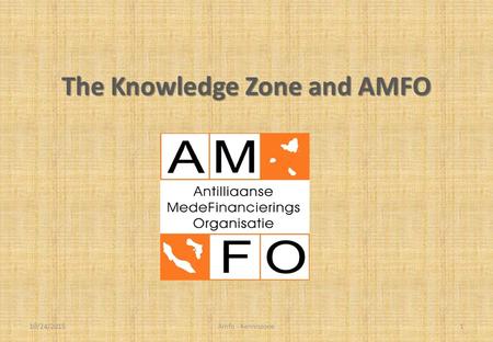 The Knowledge Zone and AMFO 10/24/2015Amfo - Kenniszone1.