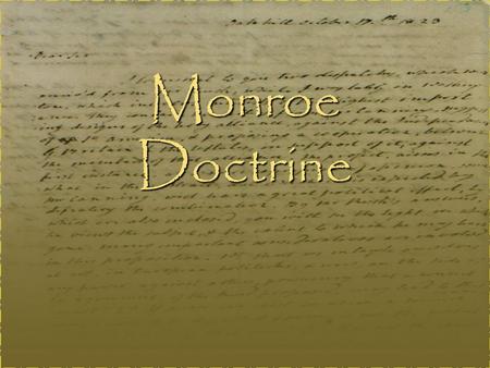 Monroe Doctrine.