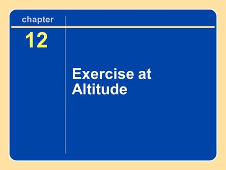 Chapter 12 Exercise at Altitude.