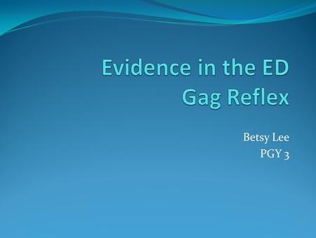 Betsy Lee PGY 3. o 35 y/o M, h/o depression, comes to the ED with history of being found in bed with multiple empty pill bottles, unknown medications.