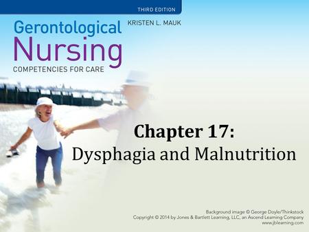 Chapter 17: Dysphagia and Malnutrition