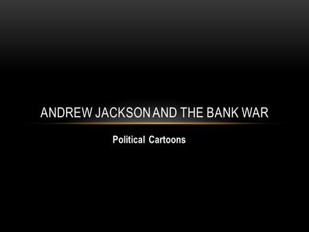 Andrew Jackson and the Bank War