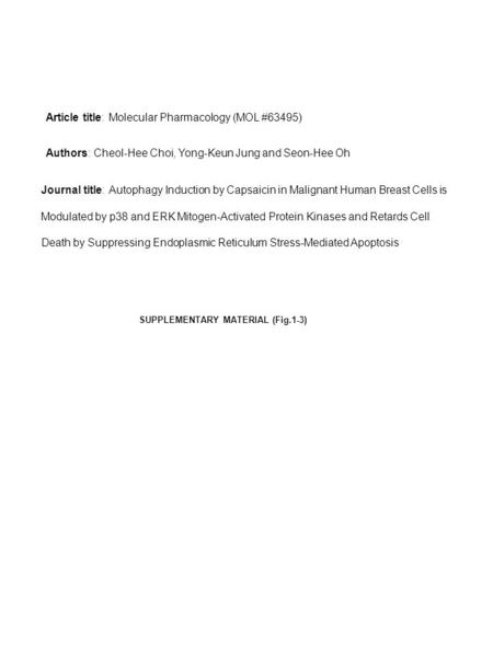 Journal title: Autophagy Induction by Capsaicin in Malignant Human Breast Cells is Modulated by p38 and ERK Mitogen-Activated Protein Kinases and Retards.