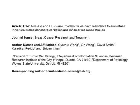Article Title: AKT-aro and HER2-aro, models for de novo resistance to aromatase inhibitors; molecular characterization and inhibitor response studies Journal.