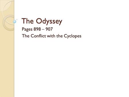 Pages 898 – 907 The Conflict with the Cyclopes