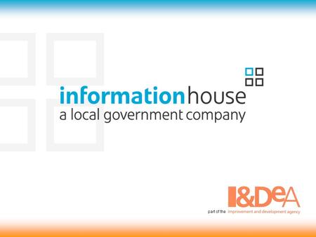 Part of the. “Our mission is to support self-sustaining improvement from within local government.” Improvement and Development AgencyE Government directorate.