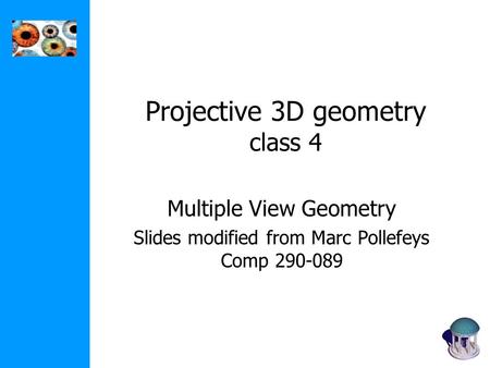 Projective 3D geometry class 4