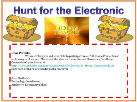 Dear Parents, We are inviting you and your child to participate in our “At-Home Connections” technology exploration. Please visit the sites on the Annistown.