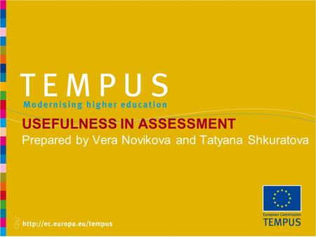 USEFULNESS IN ASSESSMENT Prepared by Vera Novikova and Tatyana Shkuratova.