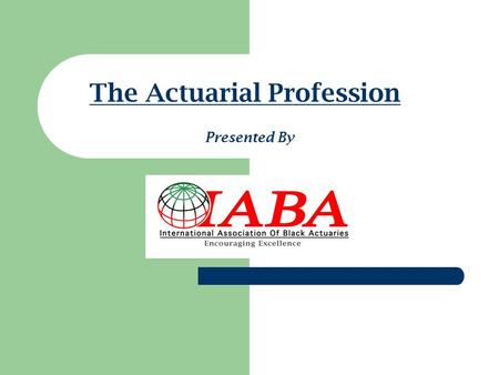 The Actuarial Profession