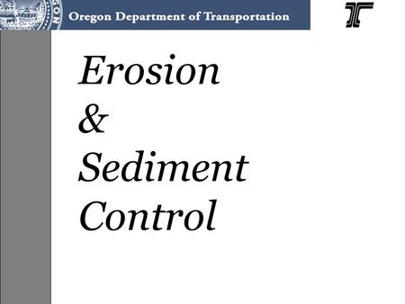 Erosion & Sediment Control. Wind Erosion Water Erosion.