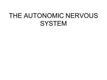 THE AUTONOMIC NERVOUS SYSTEM. System of motor neurons that innervates smooth and cardiac muscle and glands –Also called: The involuntary nervous system,