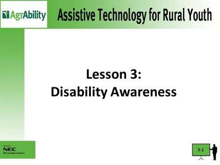 Lesson 3: Disability Awareness 3-1. Introduction (Click picture to play) Video not working? Need captioned video? 3-2.