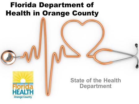 Florida Department of Health in Orange County State of the Health Department.