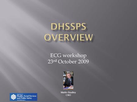 ECG workshop 23 rd October 2009 Martin Bradley CNO.