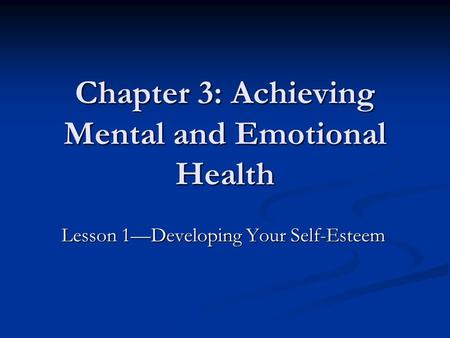 Chapter 3: Achieving Mental and Emotional Health