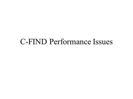 C-FIND Performance Issues. Multiple Patient IDs PACS increasingly have records transferred between facilities (IHE and otherwise) Transferred patient.