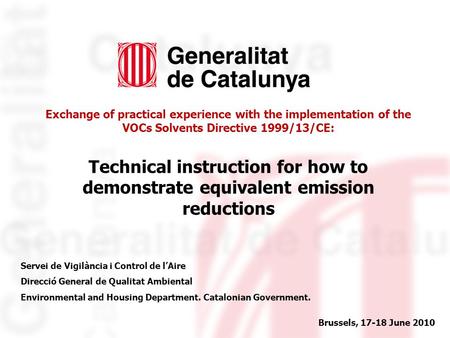 Exchange of practical experience with the implementation of the VOCs Solvents Directive 1999/13/CE: Technical instruction for how to demonstrate equivalent.