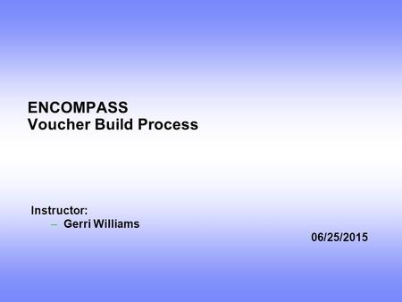 ENCOMPASS Voucher Build Process