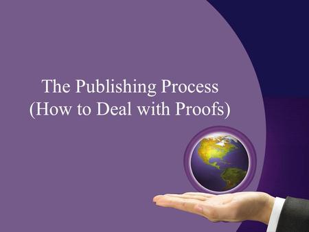 The Publishing Process (How to Deal with Proofs).