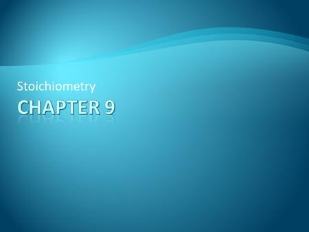 Stoichiometry.  Describes the mass and mole relationships in a chemical reaction  Use it to predict the amount of product formed or the amount of reactant.