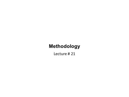 Methodology Lecture # 21. Review of the last lecture 1.Authentic language in real context: sports columns from a recent newspaper 2: Ability to figure.