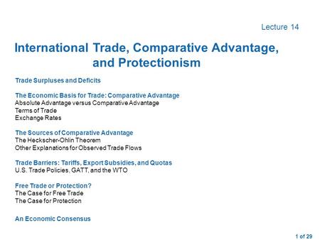 1 of 29 Lecture 14 Trade Surpluses and DeficitsThe Economic Basis for Trade: Comparative AdvantageAbsolute Advantage versus Comparative AdvantageTerms.