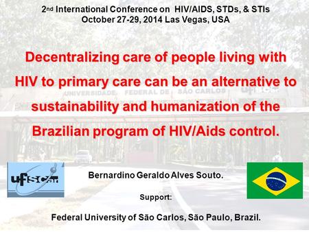 Decentralizing care of people living with HIV to primary care can be an alternative to sustainability and humanization of the Brazilian program of HIV/Aids.