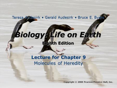 Biology: Life on Earth Eighth Edition Biology: Life on Earth Eighth Edition Lecture for Chapter 9 Molecules of Heredity Lecture for Chapter 9 Molecules.