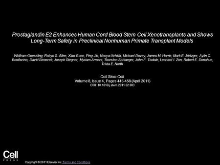 Prostaglandin E2 Enhances Human Cord Blood Stem Cell Xenotransplants and Shows Long-Term Safety in Preclinical Nonhuman Primate Transplant Models Wolfram.