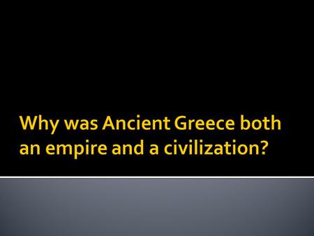  They had government because from 2000- 800 B.C.E. Greek city-states, were ruled by a monarchy.  In 500 B.C.E. the Greeks invented the system of government.