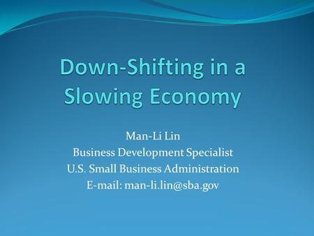 Man-Li Lin Business Development Specialist U.S. Small Business Administration