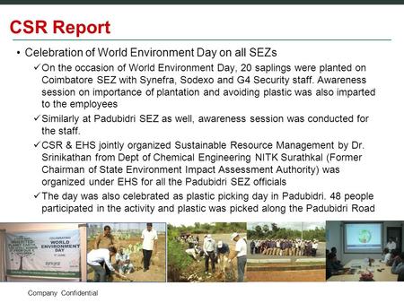 Company Confidential CSR Report Celebration of World Environment Day on all SEZs On the occasion of World Environment Day, 20 saplings were planted on.