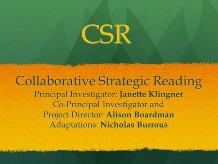 CSR Collaborative Strategic Reading