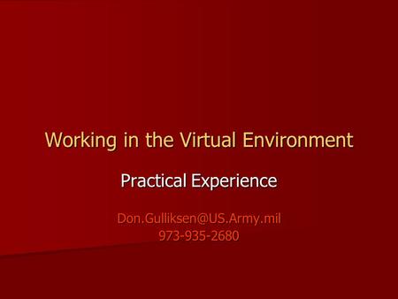 Working in the Virtual Environment Practical Experience