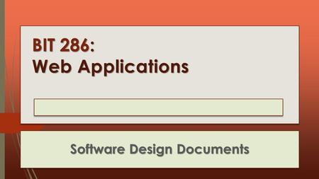 BIT 286: Web Applications Software Design Documents.