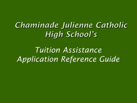 Tuition Assistance Application Reference Guide.  Families can only be considered for tuition assistance after a FACTS Online Application has been completed.