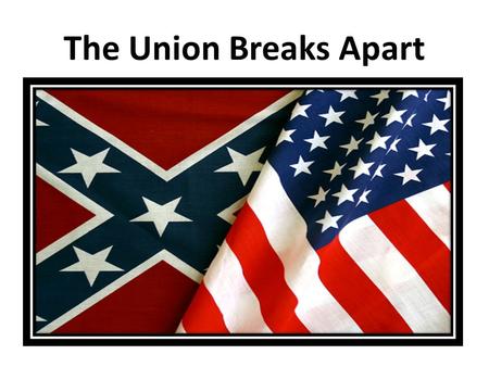 The Union Breaks Apart. Young Abe Lincoln He was born in Kentucky in 1809. His family moved to Indiana because there were few paying jobs in Kentucky.