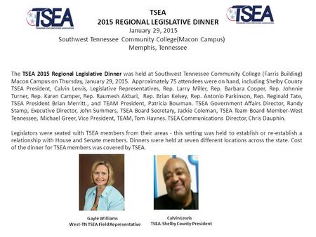 TSEA 2015 REGIONAL LEGISLATIVE DINNER January 29, 2015 Southwest Tennessee Community College(Macon Campus) Memphis, Tennessee The TSEA 2015 Regional Legislative.