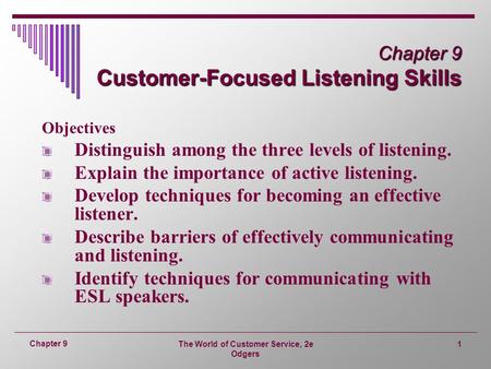 Chapter 9 Customer-Focused Listening Skills