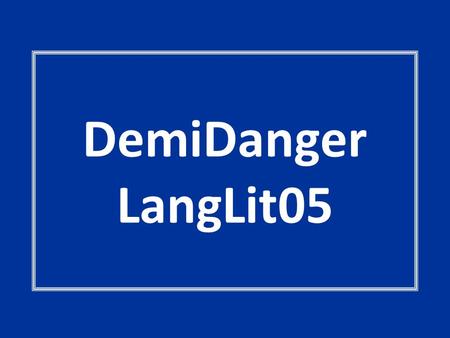 DemiDanger LangLit05. It Starts with a Bang Day JobsHe Says, She Says Fore!Snail MailThe Dickens Descriptions 100 200 300 400 500.