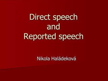 Direct speech and Reported speech