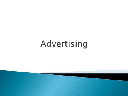  A nonpersonal, paid communication about an organization, product, or idea by an identified sponser.  It is one of the elements of the promotional mix.