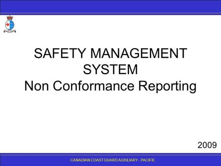 SAFETY MANAGEMENT SYSTEM Non Conformance Reporting