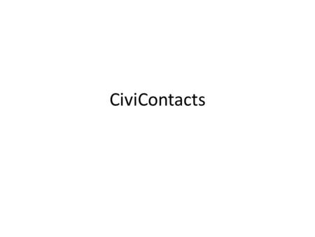 CiviContacts. Agenda CiviCase What is CiviCase? What does it do? How to create a case?