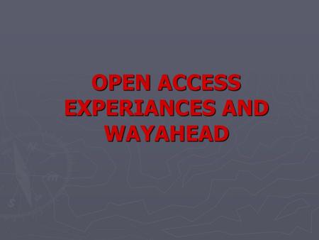 OPEN ACCESS EXPERIANCES AND WAYAHEAD. OPEN ACCESS: DEFINITION AS PER ELECTRICITY ACT, 2003 Section 2 (47) “ Open access” means the non-discriminatory.