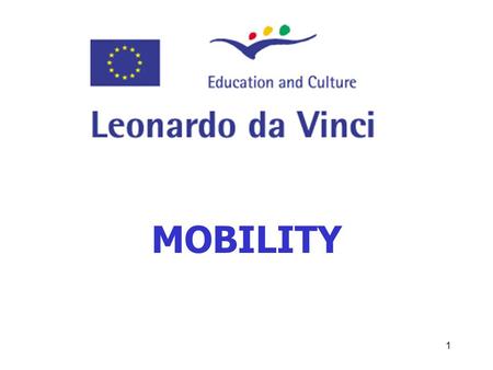 1 MOBILITY 2 Why? Intercultural understanding Free movement of workers in Europe Internationalisation of education and training in Europe Employability.