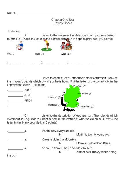 Name: ____________________________________ Chapter One Test Review Sheet. Listening A.Listen to the statement and decide which picture is being referred.